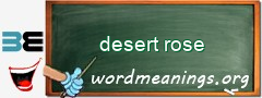 WordMeaning blackboard for desert rose